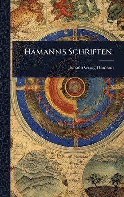 Johann Georg Hamann - Hamann's Schriften., Inbunden