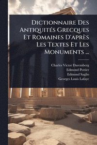 bokomslag Dictionnaire Des AntiquitÃ(c)s Grecques Et Romaines D'après Les Textes Et Les Monuments ...
