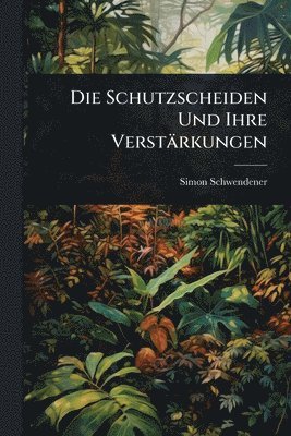 bokomslag Die Schutzscheiden Und Ihre Verstärkungen