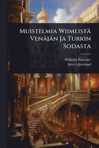 bokomslag Muistelmia Wiimeistä Venäjän Ja Turkin Sodasta
