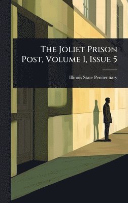 bokomslag Joliet Prison Post, Volume 1, Issue 5