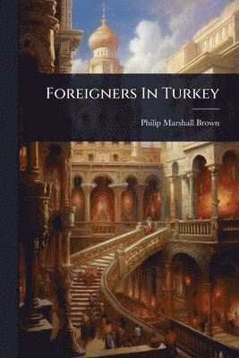 bokomslag Foreigners In Turkey