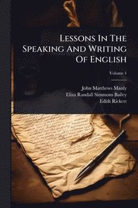 bokomslag Lessons In The Speaking And Writing Of English