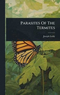 bokomslag Parasites Of The Termites