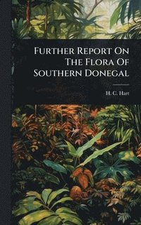 bokomslag Further Report On The Flora Of Southern Donegal