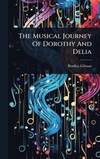 bokomslag Musical Journey Of Dorothy And Delia