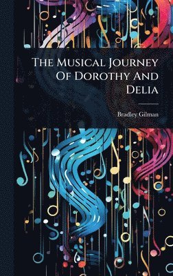 bokomslag Musical Journey Of Dorothy And Delia