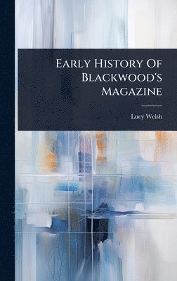 bokomslag Early History Of Blackwood's Magazine