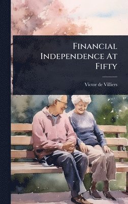 bokomslag Financial Independence At Fifty