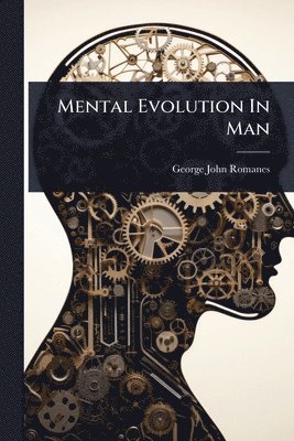 bokomslag Mental Evolution In Man