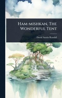 bokomslag Ham-mishkan, The Wonderful Tent