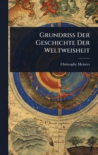 bokomslag Grundriss Der Geschichte Der Weltweisheit