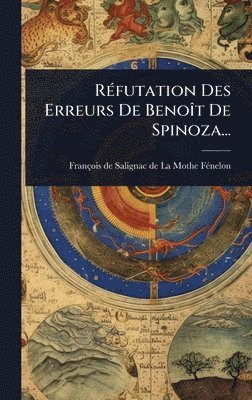 bokomslag RÃ(c)futation Des Erreurs De BenoÃ(R)t De Spinoza...