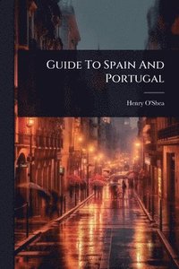 bokomslag Guide To Spain And Portugal