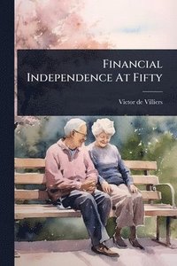 bokomslag Financial Independence At Fifty