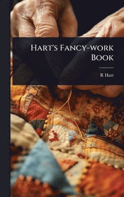 bokomslag Hart's Fancy-work Book