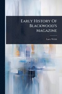bokomslag Early History Of Blackwood's Magazine