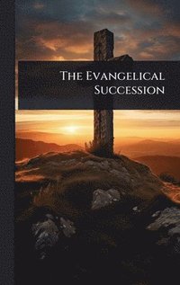 bokomslag Evangelical Succession