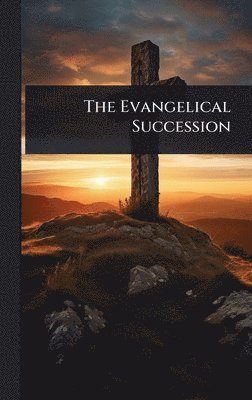 bokomslag Evangelical Succession