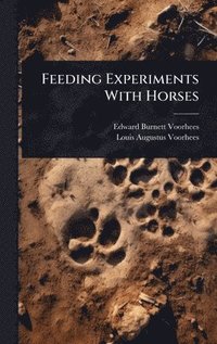 bokomslag Feeding Experiments With Horses