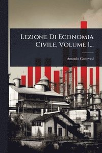 bokomslag Lezione Di Economia Civile, Volume 1...
