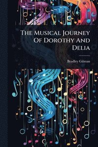 bokomslag Musical Journey Of Dorothy And Delia