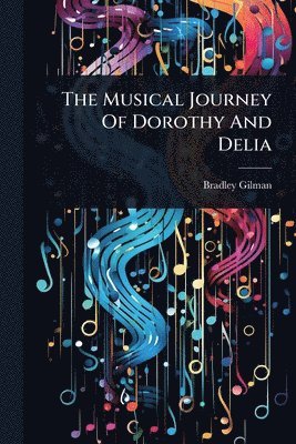 bokomslag Musical Journey Of Dorothy And Delia