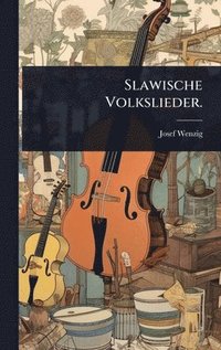 bokomslag Slawische Volkslieder.