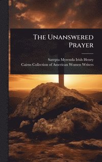 bokomslag Unanswered Prayer