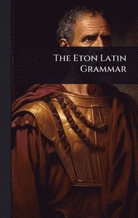 bokomslag Eton Latin Grammar