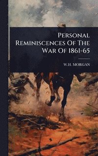 bokomslag Personal Reminiscences Of The War Of 1861-65
