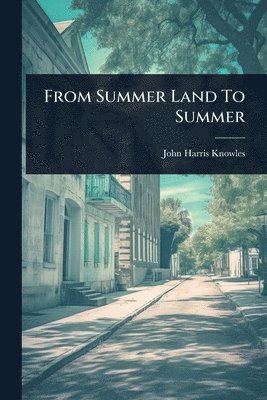 bokomslag From Summer Land To Summer