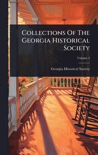 bokomslag Collections Of The Georgia Historical Society
