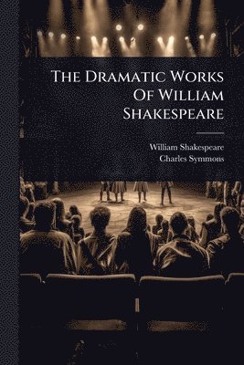 bokomslag Dramatic Works Of William Shakespeare