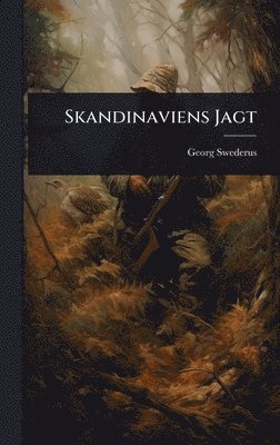 bokomslag Skandinaviens Jagt