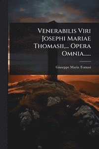 bokomslag Venerabilis Viri Josephi Mariae Thomasii, ... Opera Omnia......