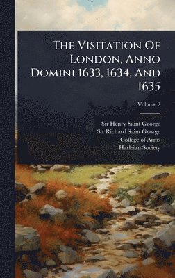 bokomslag Visitation Of London, Anno Domini 1633, 1634, And 1635