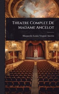 bokomslag Theatre Complet De Madame Ancelot