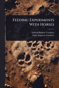 bokomslag Feeding Experiments With Horses