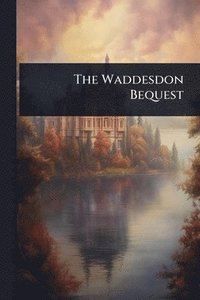 bokomslag Waddesdon Bequest