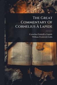 bokomslag Great Commentary Of Cornelius Ã¿ Lapide