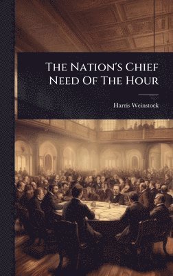 Nation's Chief Need Of The Hour