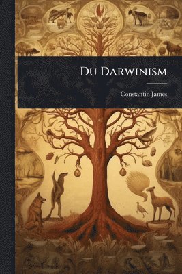 Constantin James - Du Darwinism, Häftad