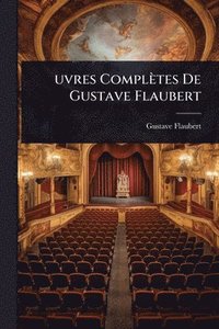 bokomslag Â?uvres Complètes De Gustave Flaubert