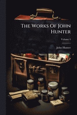 bokomslag Works Of John Hunter