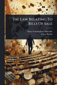 bokomslag Law Relating To Bills Of Sale