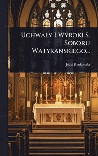 bokomslag Uchwaly I Wyroki S. Soboru Watykanskiego...