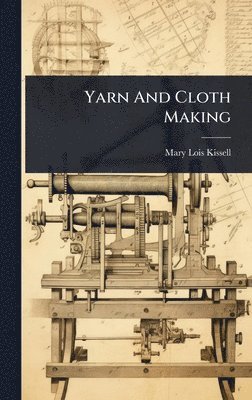 bokomslag Yarn And Cloth Making