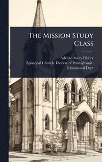 bokomslag Mission Study Class