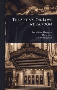 bokomslag Sphinx, Or, Love At Random
